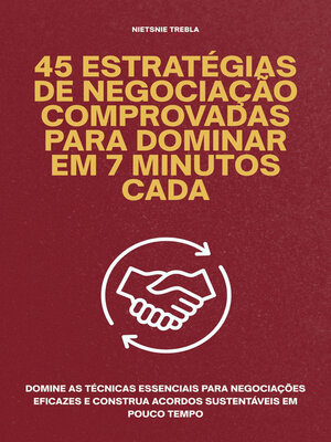 cover image of 45 Estratégias de Negociação Comprovadas para Dominar em 7 Minutos Cada